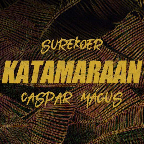 Katamaraan (surekoer futudance riddim) ft. Caspar Mágus | Boomplay Music