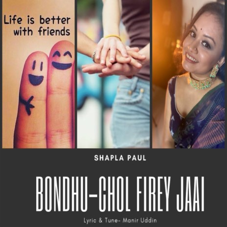 Bondhu-Chol Firey Jaai | Boomplay Music
