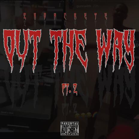 out the way, pt. 2 | Boomplay Music