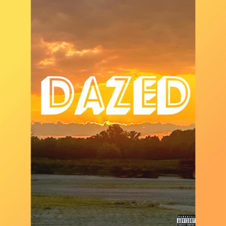 Dazed | Boomplay Music