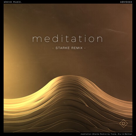 meditation (Starke Remix) ft. Ziur & Melm@n | Boomplay Music