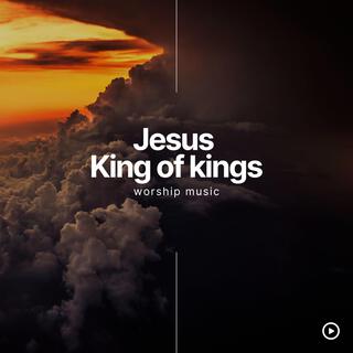 Jesus King of kings