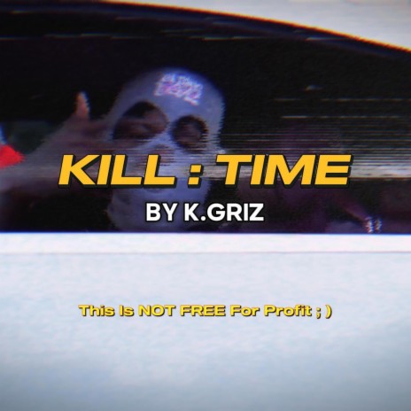 Kill Time | Boomplay Music