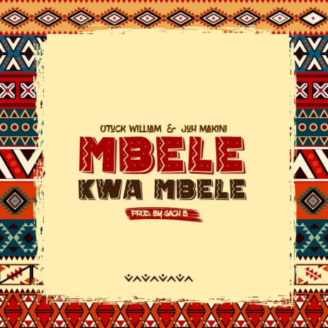 Mbele Kwa Mbele ft. Joh Makini | Boomplay Music