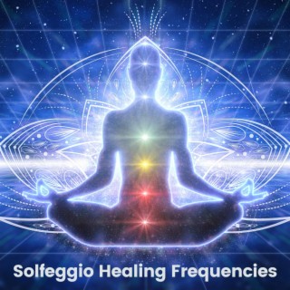 Solfeggio Healing Frequencies