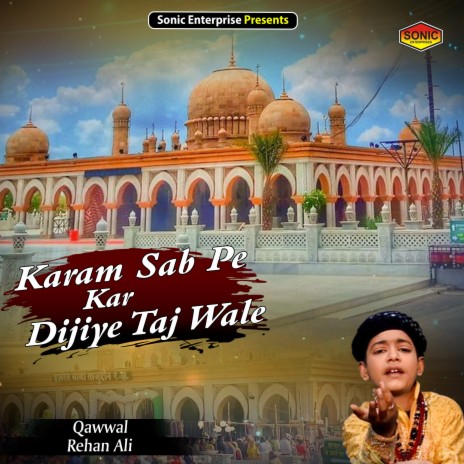 Karam Sab Pe Kar Dijiye Taj Wale (Islamic) | Boomplay Music