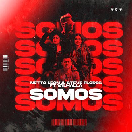 Somos ft. Steve flores & Valhalla | Boomplay Music