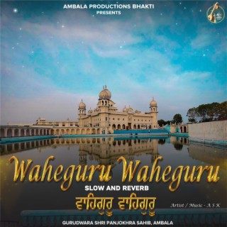 Waheguru Waheguru (Slow & Reverb)