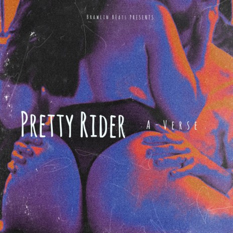 Pretty Rider ft. A-Verse