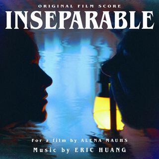 Inseparable (Original Film Score)