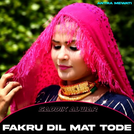 Fakru Dil Mat Tode | Boomplay Music