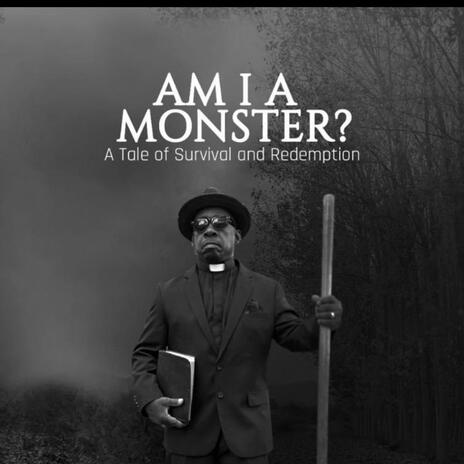 Am I A Monster ft. Dre Golston | Boomplay Music