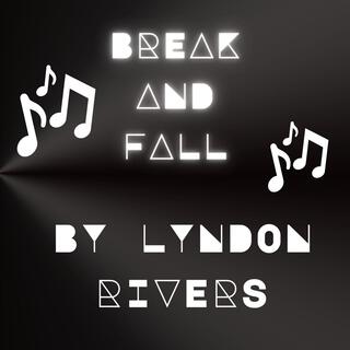 Break And Fall