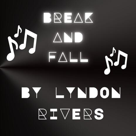 Break And Fall | Boomplay Music