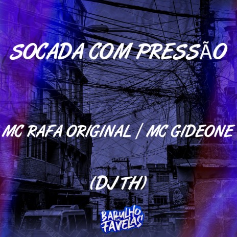 Socada Com Pressão ft. Mc Gideone & Dj Th | Boomplay Music