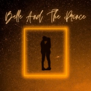 Belle And The Prince lyrics | Boomplay Music