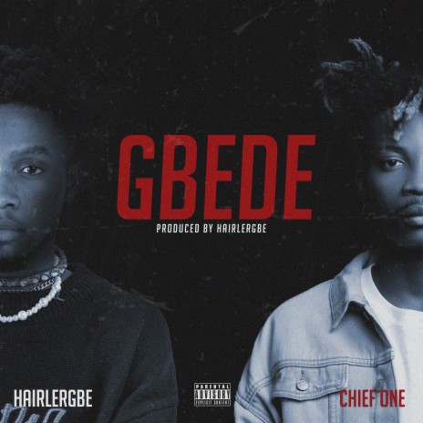 Gbede ft. Chief One | Boomplay Music