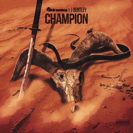 Champion ft. J Bentley | Boomplay Music