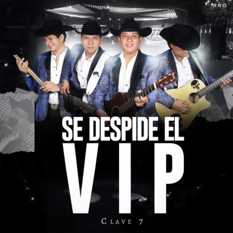 Se Despide El VIP | Boomplay Music