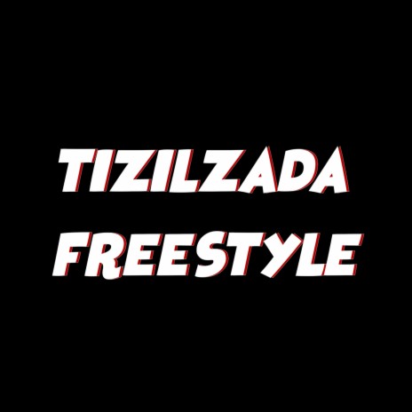 Tizilzada freestyle ft. ThevitinYK | Boomplay Music