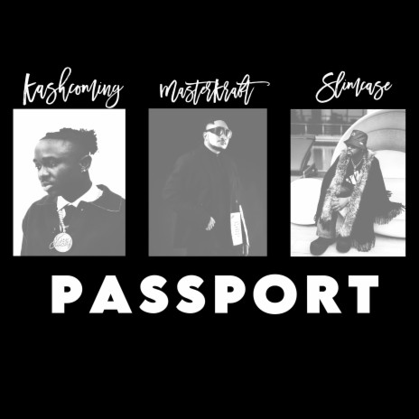 PASSPORT ft. Slimcase & Kashcoming | Boomplay Music