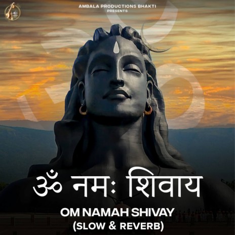 Om Namah Shivay (Slow & Reverb)