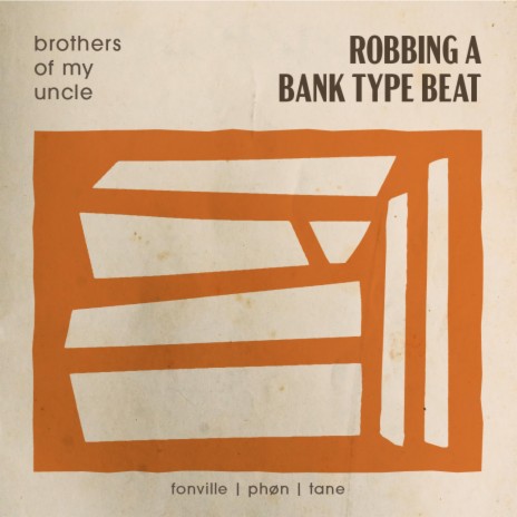 Robbing a Bank ft. Fonville, Phøn & Tane