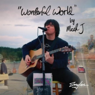 Wonderful World (Live at Smyles Production's Video Shoot)