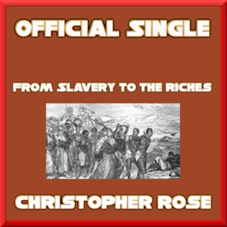From Slavery To The Riches