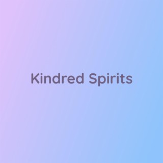 Kindred Spirits