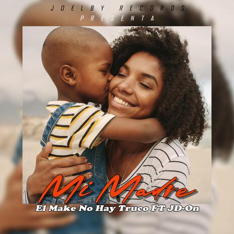 Mi Madre ft. JD-On | Boomplay Music