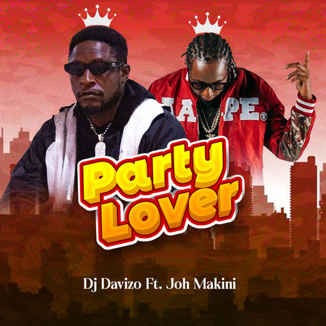 Party Lover ft. Joh Makini | Boomplay Music