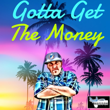 Gotta Get the Money ft. Kali Kidd | Boomplay Music