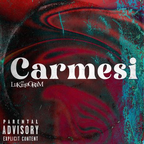 Carmesí ft. Lukiitagram | Boomplay Music