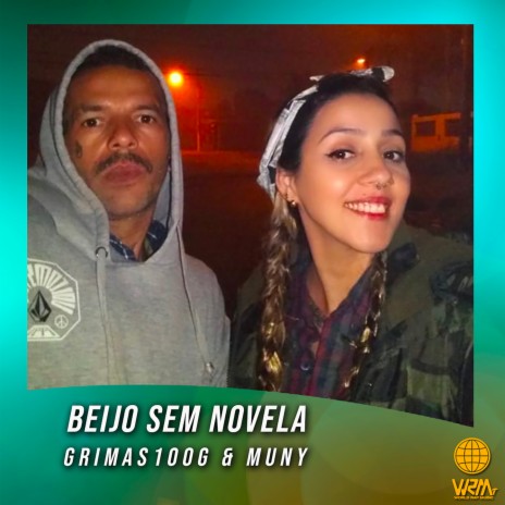 Beijo Sem Novela ft. Grimas100G & Muny | Boomplay Music