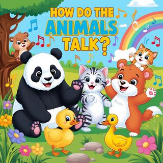 How Do the Animals Talk