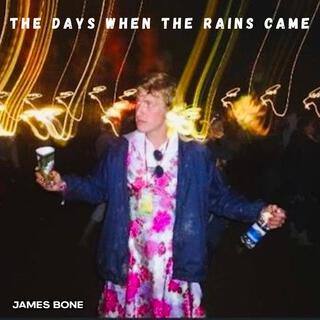 The Days When The Rains Came lyrics | Boomplay Music