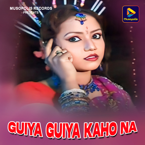 Guiya Guiya Kaho Na | Boomplay Music