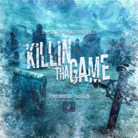 Killin' Tha Game ft. Rasheed | Boomplay Music