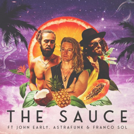The Sauce ft. Astrafunk & Franco Sol | Boomplay Music