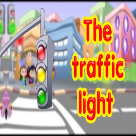 The traffic light | Boomplay Music