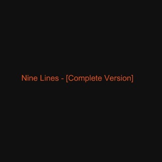 Nine Lines (Complete Version)