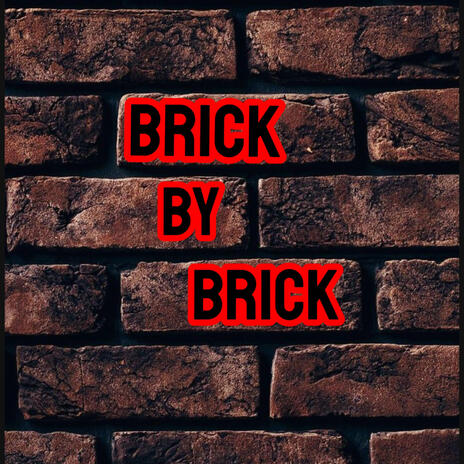 Brick by Brick | Boomplay Music