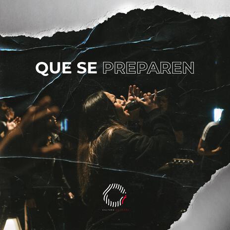 Que se preparen | Boomplay Music