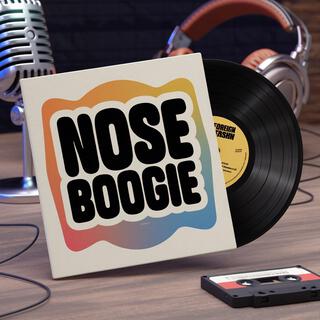 NOSE BOOGIE