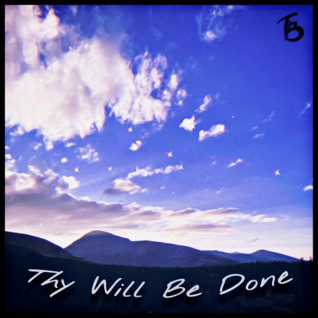 Thy Will Be Done | Boomplay Music