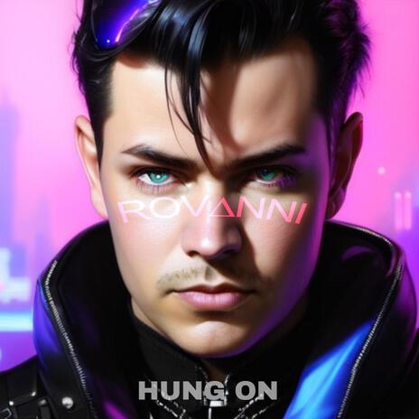 Hung on ft. Rovanni | Boomplay Music