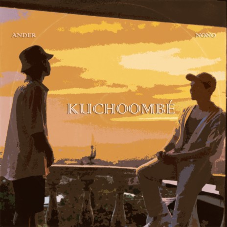 Kuchoombé ft. ANDER | Boomplay Music