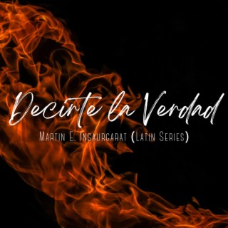 Decirte La Verdad lyrics | Boomplay Music