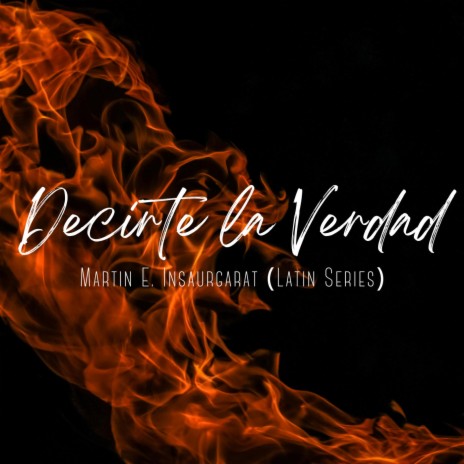 Decirte La Verdad | Boomplay Music